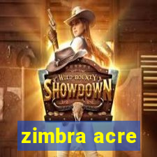 zimbra acre